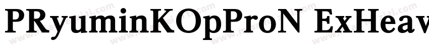 PRyuminKOpProN ExHeavy字体转换